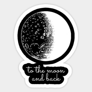 to the moon and back Sticker